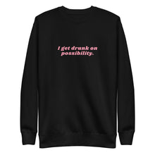 Load image into Gallery viewer, Drunk On Possibility Crewneck
