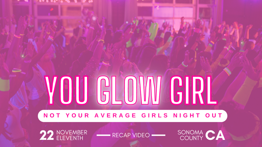 You GLOW Girl 11/9/22 Girls Night Out Party