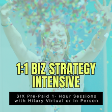 Load image into Gallery viewer, 1:1 Business Strategy Intensive w/ Hilary (SIX 1-hour Sessions Prepaid)
